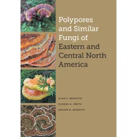 Polypores and Similar Fungi of Eastern and Central North America