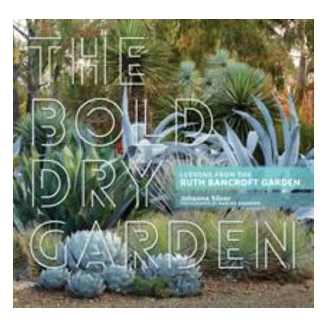 The Bold Dry Garden - Johanna Silver